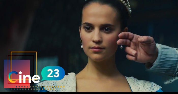 [Cine23 SS1 Tập 02] - Tulip Fever - Khi tình yêu và sự dối lừa đi cùng những bong bóng